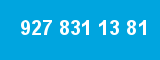927 831 13 81 927 831 13 81